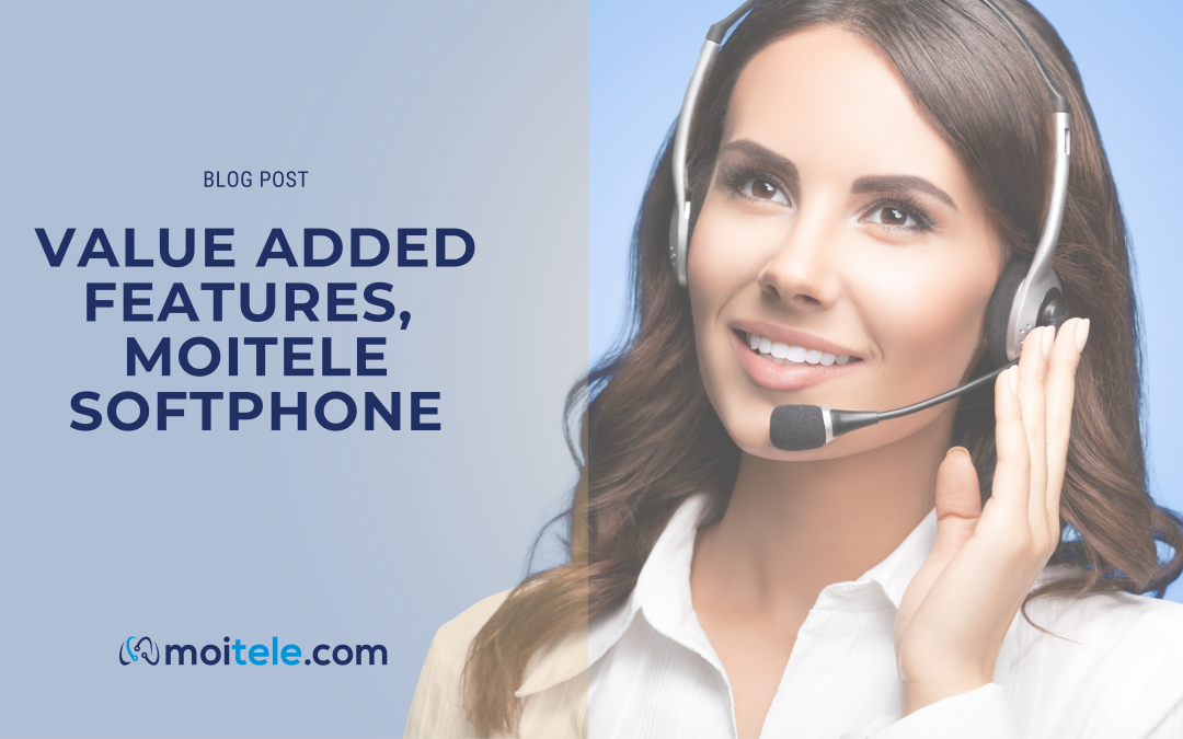 Value added features of Moitele Softphones