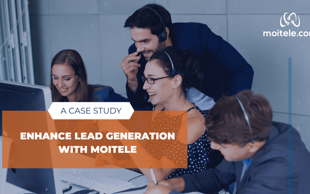 Enhance lead generation with Moitele: A Case Study