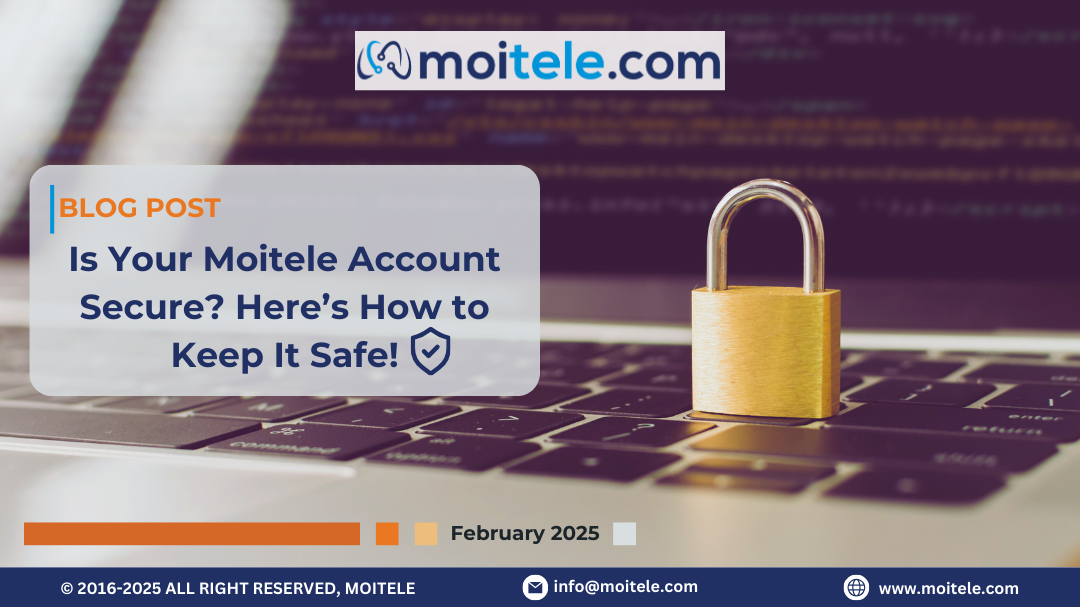 Is Your Moitele Account Secure? Here’s How to Keep It Safe!