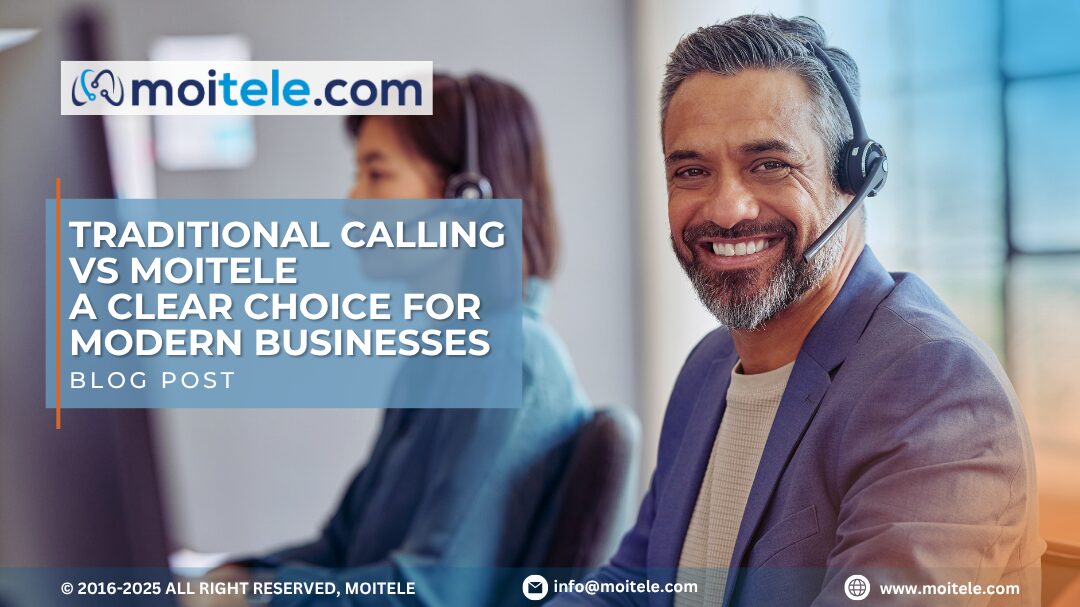 Moitele vs Traditional Calling: What’s Right for Your Business?