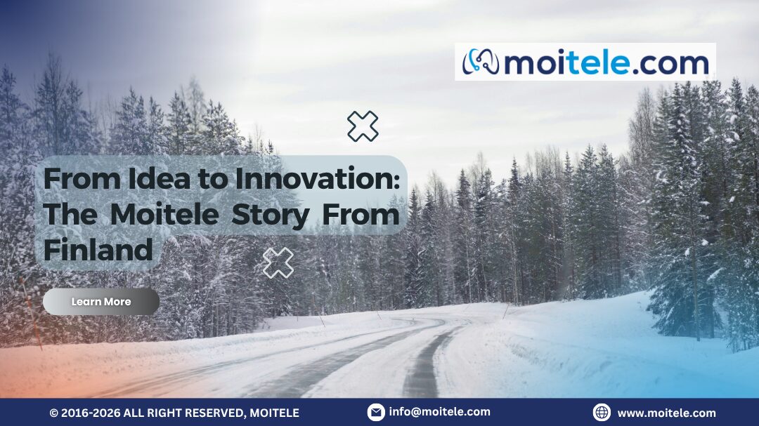 From Idea to Innovation: The Moitele Story From Finland